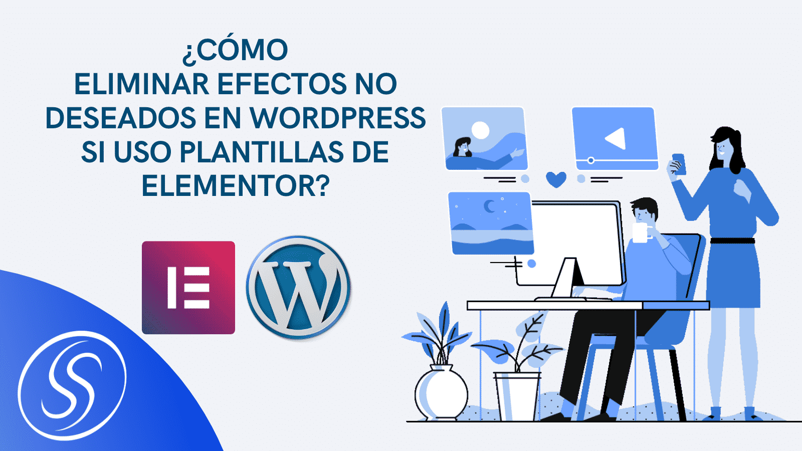 Cómo eliminar efectos no deseados en WordPress si uso plantillas de Elementor