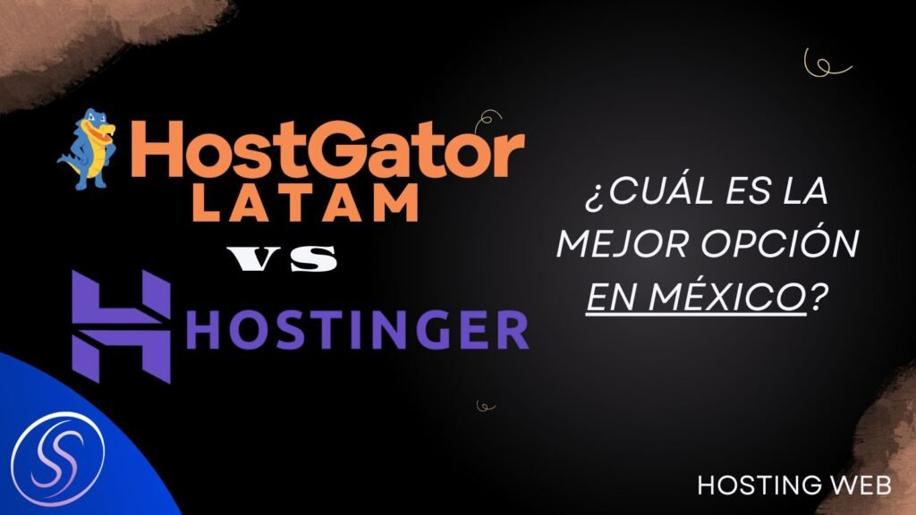 Hostgator Latam vs Hostinger: ¿Cuál es mejor en México? 2025