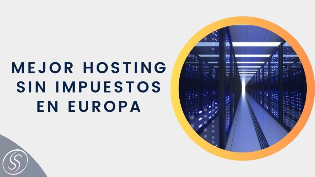Hosting sin Impuestos en Europa