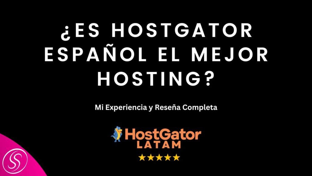Revista sobre Hostgator Español: ¿Vale la Pena?
